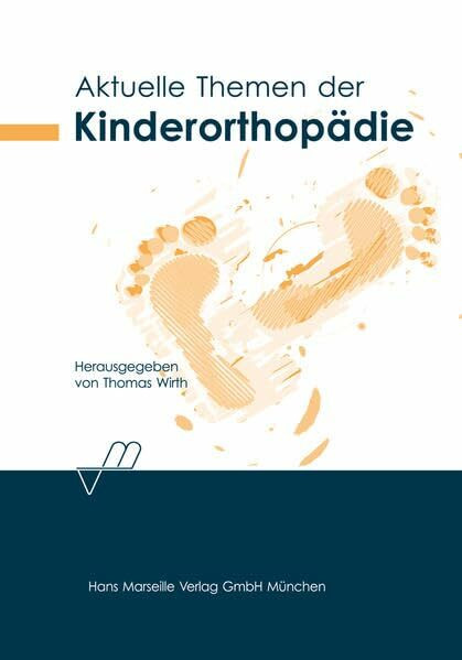 Aktuelle Themen der Kinderorthopädie