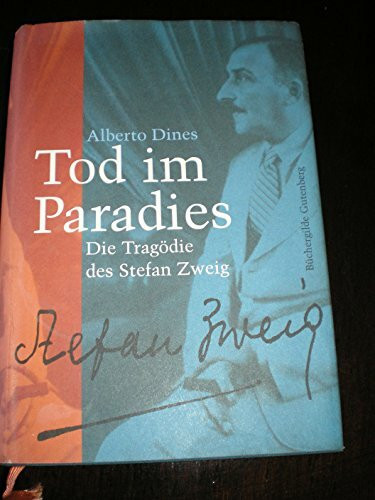 Tod im Paradies, Die Tragödie des Stefan Zweig, Mit Bildtafeln, Aus dem Portugiesischen von Marlen Eckl,