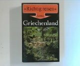 Griechenland : Delphi, Athen, Peloponnes, Nord- u. Mittelgriechenland, Inseln.