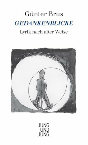 Gedankenblicke: Lyrik nach alter Weise
