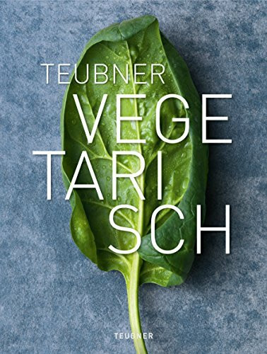 TEUBNER Vegetarisch (Teubner Solitäre)