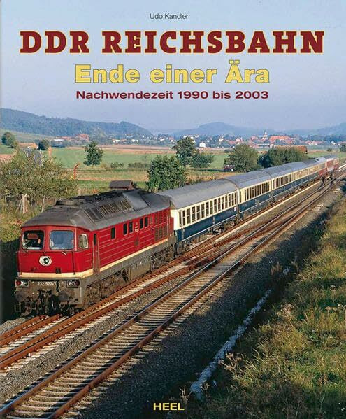 DDR Reichsbahn - Ende einer Ära: Nachwendezeit 1990 bis 2003