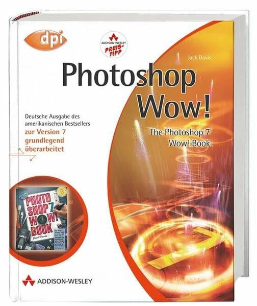 Photoshop Wow!: The Photoshop 7 Wow! Book (DPI Grafik)