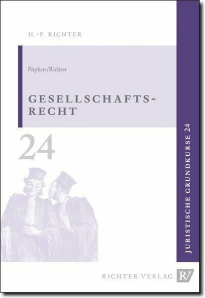 Gesellschaftsrecht (Juristische Grundkurse, Band 24)