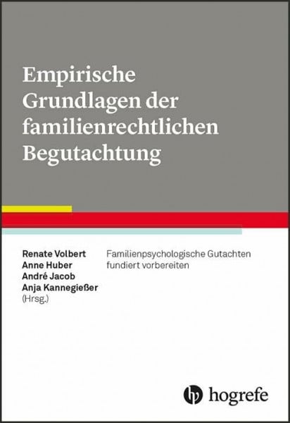 Empirische Grundlagen der familienrechtlichen Begutachtung: Familienpsychologische Gutachten fundiert vorbereiten