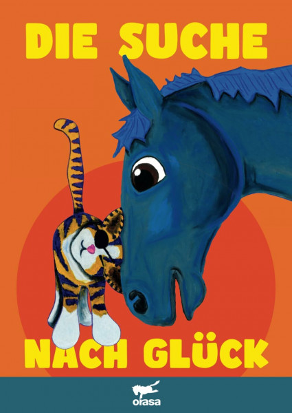 Die Suche nach Glück: – Vorlese-Geschichte für Kinder ab 4 Jahren, aber auch Erwachsene | Bastelanleitung für das eigene Glück | Kinderbuch (Orasa-Berg)
