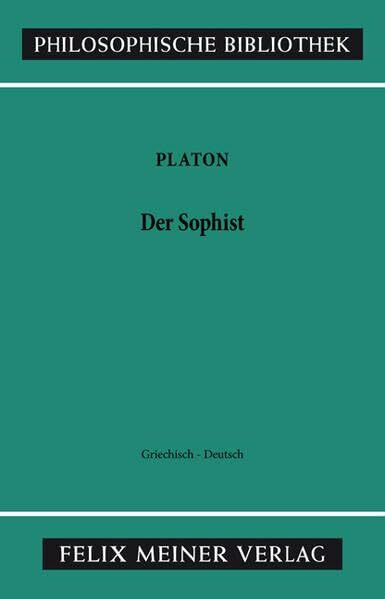 Der Sophist: Zweisprachige Ausgabe (Philosophische Bibliothek)