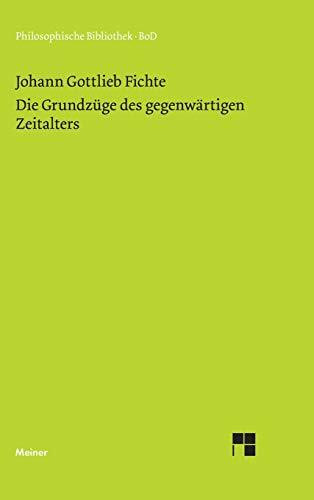 Philosophische Bibliothek Band 247: Die Grundzüge des gegenwärtigen Zeitalters