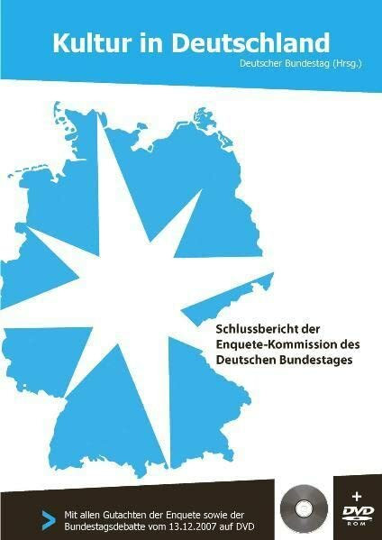 Kultur in Deutschland: Schlussbericht der Enquete-Kommission des Deutschen Bundestages