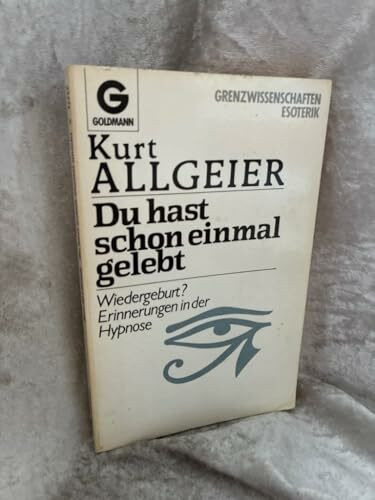 Du hast schon einmal gelebt. Wiedergeburt? Erinnerungen in der Hypnose.