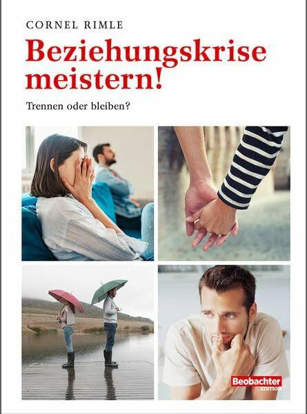 Beziehungskrise meistern!: Trennen oder bleiben?