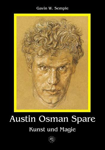 Austin Osman Spare: Kunst und Magie