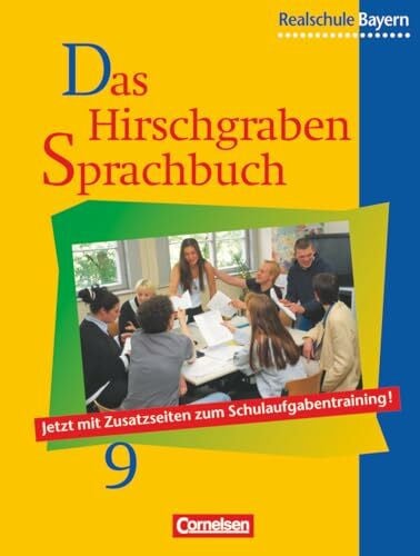 Das Hirschgraben Sprachbuch, Ausgabe Realschule Bayern, neue Rechtschreibung, 9. Schuljahr: Schülerbuch (Das Hirschgraben Sprachbuch: Ausgabe für die sechsstufige Realschule in Bayern)