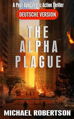 The Alpha Plague (Deutsche Version) (The Alpha Plague (Deutsche Version) - Die komplette Serie, Band 1)