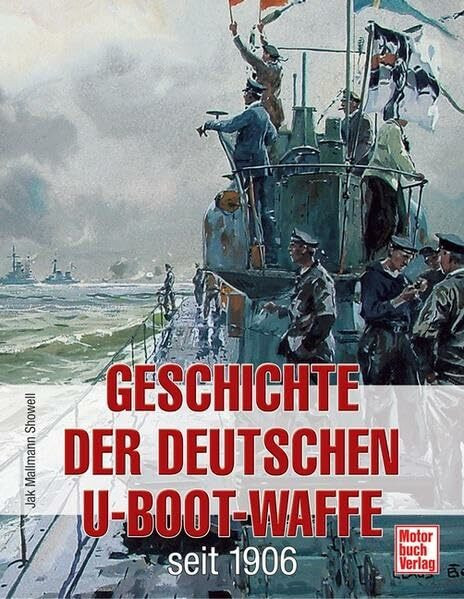 Geschichte der Deutschen U-Boot-Waffe seit 1906