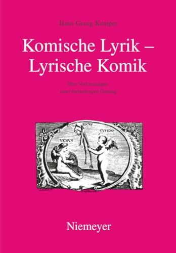 Komische Lyrik - Lyrische Komik: Über Verformungen einer formstrengen Gattung