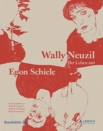 Wally Neuzil: Ihr Leben mit Egon Schiele