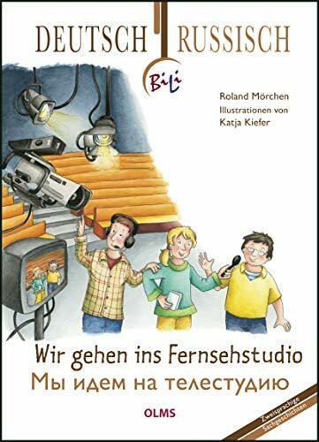 Wir gehen ins Fernsehstudio: Deutsch-russische Ausgabe. Übersetzung ins Russische von Ina Kasemir-Sattler. (Kollektion Olms junior)