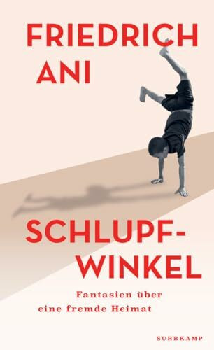 Schlupfwinkel: Fantasien über eine fremde Heimat | Ein intimer Einblick in die Familiengeschichte des Autors