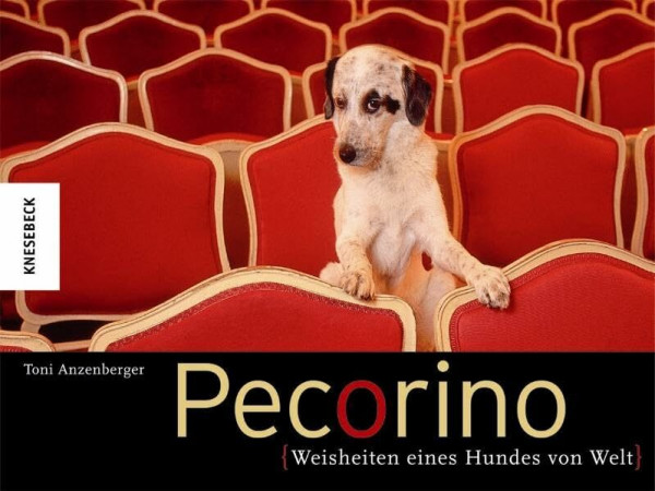 Pecorino: Weisheiten eines Hundes von Welt