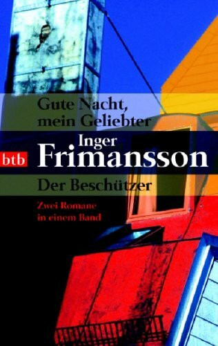 Gute Nacht, mein Geliebter/Der Beschützer: Zwei Romane in einem Band