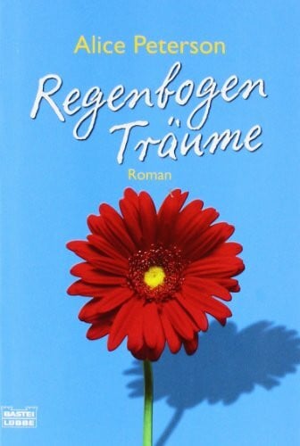 Regenbogenträume: Roman: Roman. Deutsche Erstveröffentlichung (Allgemeine Reihe. Bastei Lübbe Taschenbücher)