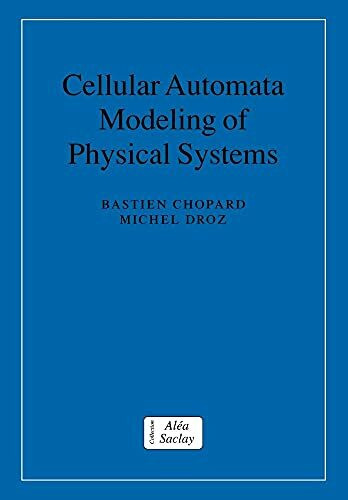 Cellular Automata Mod Phys Systems (Collection Alea-Saclay: Monographs and Texts in Statistical)