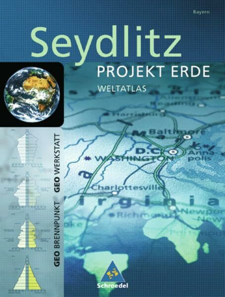 Seydlitz Weltatlas Projekt Erde: Bayern: Ausgabe Bayern / Bayern (Seydlitz Weltatlas Projekt Erde: Ausgabe Bayern)