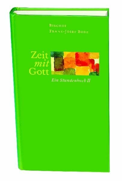 Zeit mit Gott: Ein Stundenbuch II