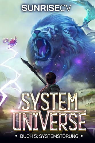 Systemstörung: Ein LitRPG-Abenteuer (System Universe, Band 5)