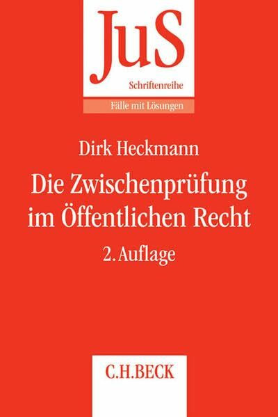 Die Zwischenprüfung im Öffentlichen Recht (JuS-Schriftenreihe/Fälle mit Lösungen, Band 177)