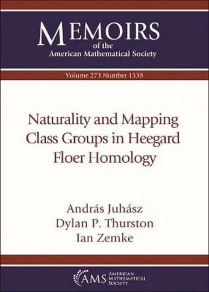 Naturality and Mapping Class Groups in Heegard Floer Homology (Memoirs of the American Mathematical Society, 273)