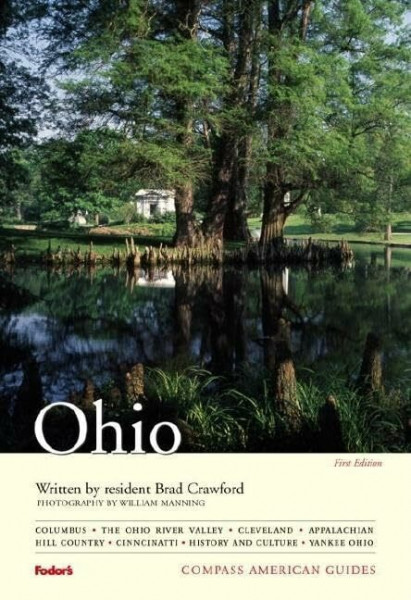 Compass American Guides: Ohio, 1st Edition (Full-color Travel Guide, 1, Band 1)