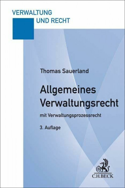 Allgemeines Verwaltungsrecht: mit Verwaltungsprozessrecht (Verwaltung und Recht)
