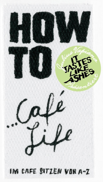 HOW TO...Café Life