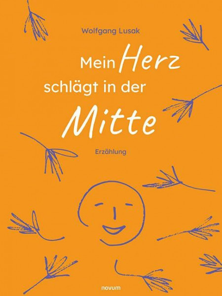 Mein Herz schlägt in der Mitte: Erzählung