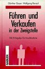 Führen und Verkaufen in der Zweigstelle, Bd.1, Hundert Erfolgstips für Kreditinstitute