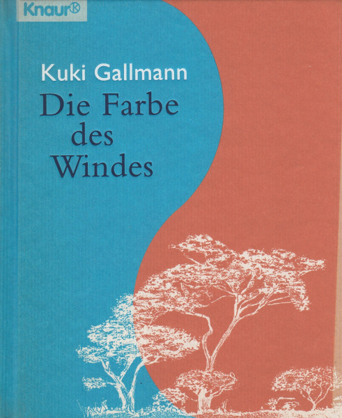 Die Farbe des Windes (Knaur Taschenbücher. Romane, Erzählungen)