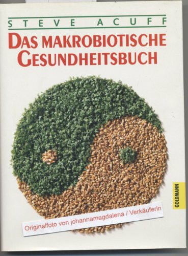 Das makrobiotische Gesundheitsbuch