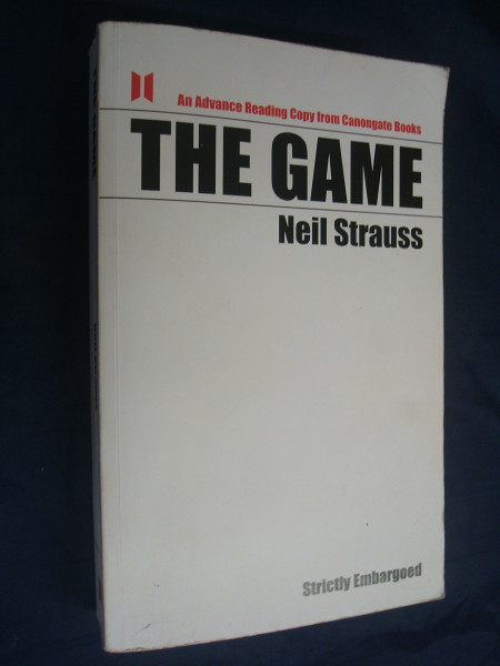 The Game: Undercover in the Secret Society of Pickup Artists