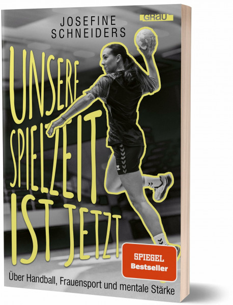 Unsere Spielzeit ist jetzt: Über Handball, Frauensport und mentale Stärke von Josefine Schneiders