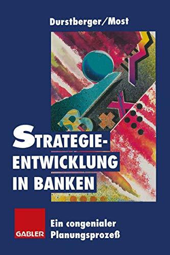 Strategieentwicklung in Banken: Ein congenialer Planungsprozeß