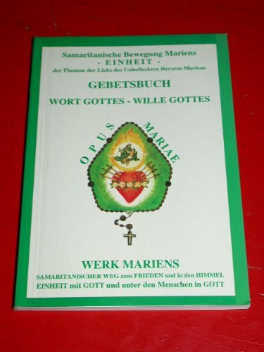 Opus Mariae - Gebetsbuch Wort Gottes - Wille Gottes