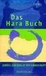 Das Hara-Buch : zurück zur Quelle der Lebenskraft.