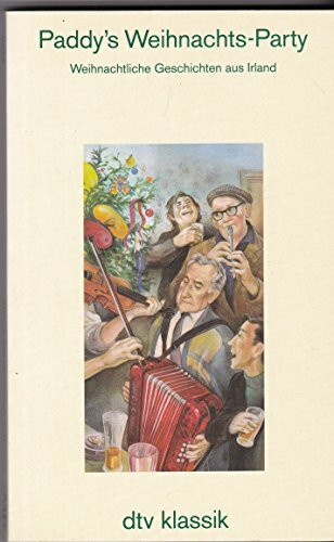 Paddy's Weihnachts-Party Weihnachtliche Geschichten aus Irland: Herausgegeben von Frank T. Zumbach – Mit 12 Abbildungen (dtv Klassik)