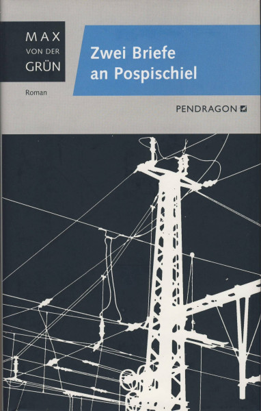 Zwei Briefe an Pospischiel: Roman