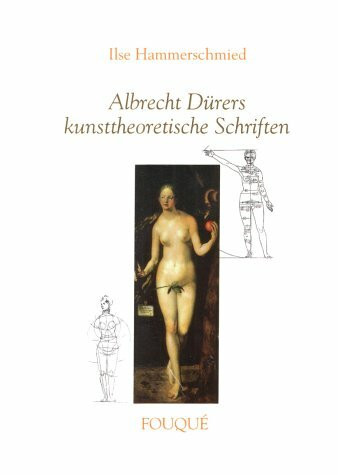 Albrecht Dürers kunsttheoretische Schriften (Fouqué Literaturverlag)