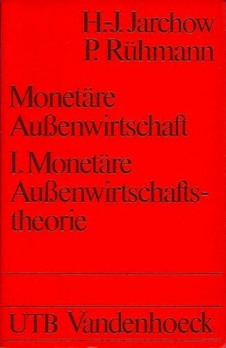 Monetäre Außenwirtschaft - I. Monetäre Außenwirtschaftstheorie
