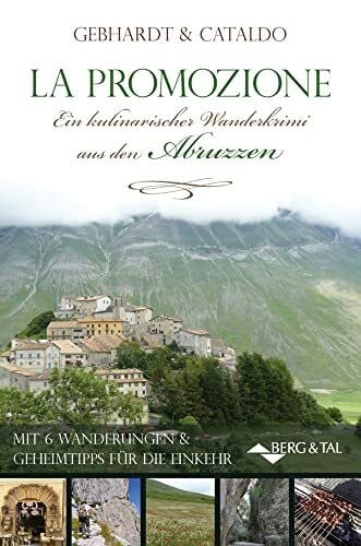 La Promozione: Ein kulinarischer Wanderkrimi aus den Abruzzen (Abruzzen Krimi)