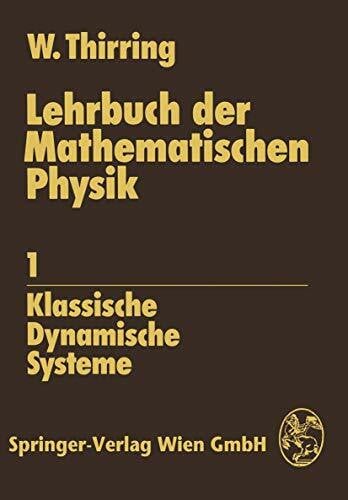 Lehrbuch der mathematischen Physik 1 - Klassische dynamische Systeme